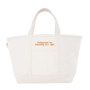 Undiagnosed but something ain't right Tote Bag