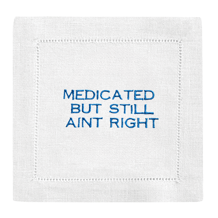Medicated but something ain't right Cocktail Napkins