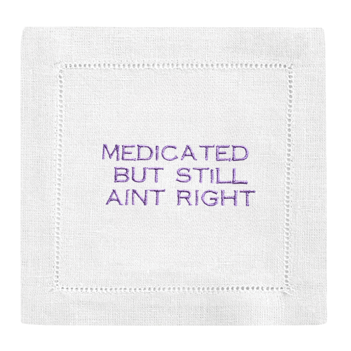 Medicated but something ain't right Cocktail Napkins